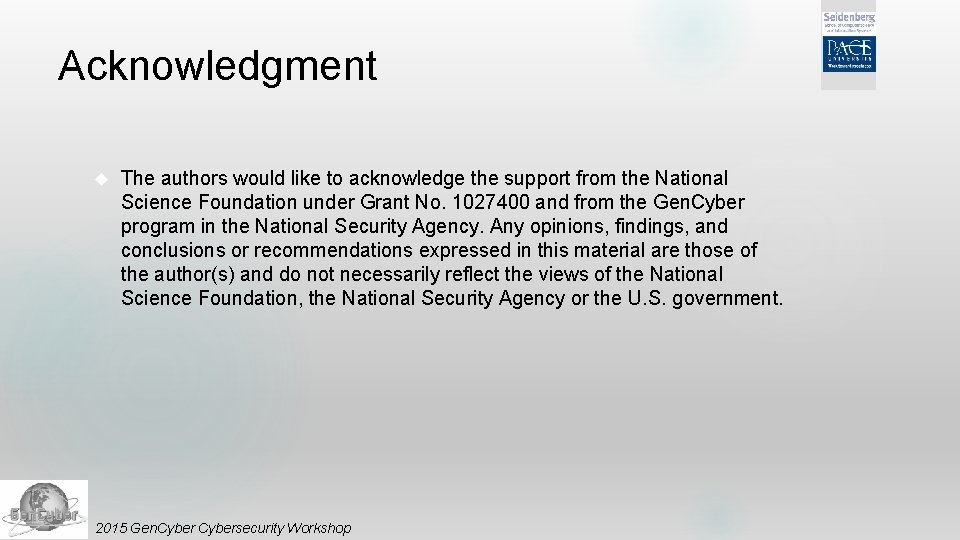 Acknowledgment The authors would like to acknowledge the support from the National Science Foundation
