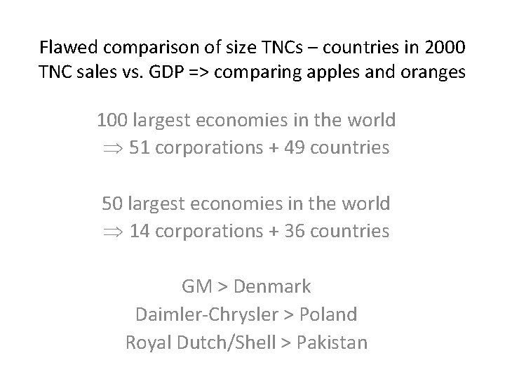 Flawed comparison of size TNCs – countries in 2000 TNC sales vs. GDP =>