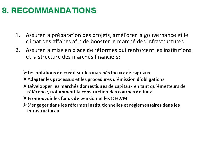 8. RECOMMANDATIONS 1. Assurer la préparation des projets, améliorer la gouvernance et le climat