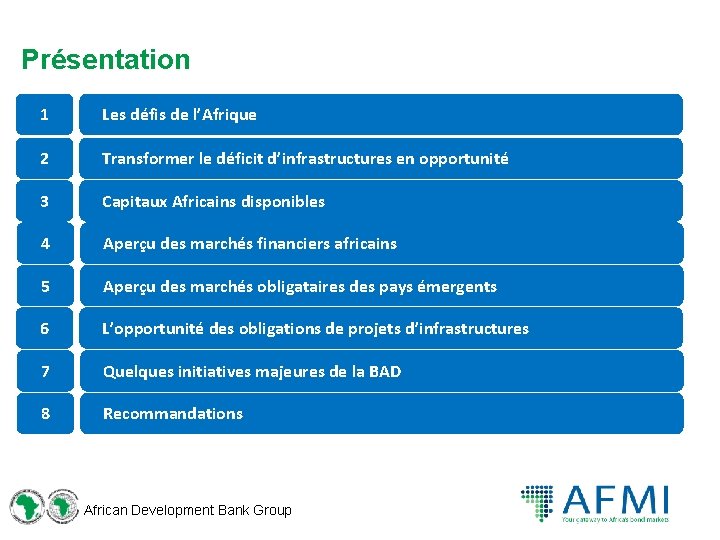 Présentation 1 Les défis de l’Afrique 2 Transformer le déficit d’infrastructures en opportunité 3