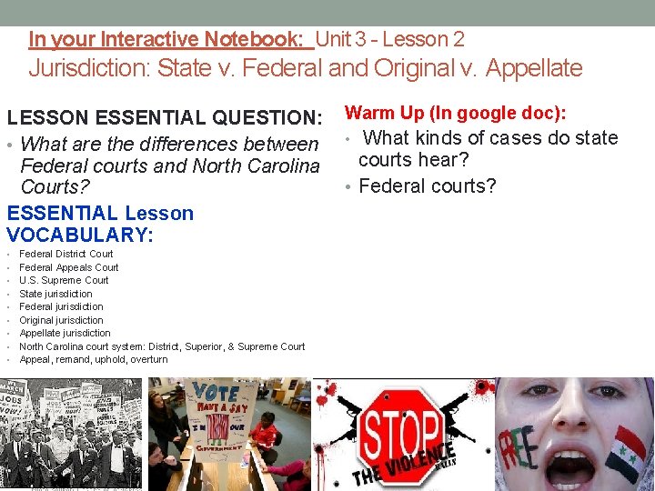 In your Interactive Notebook: Unit 3 - Lesson 2 Jurisdiction: State v. Federal and