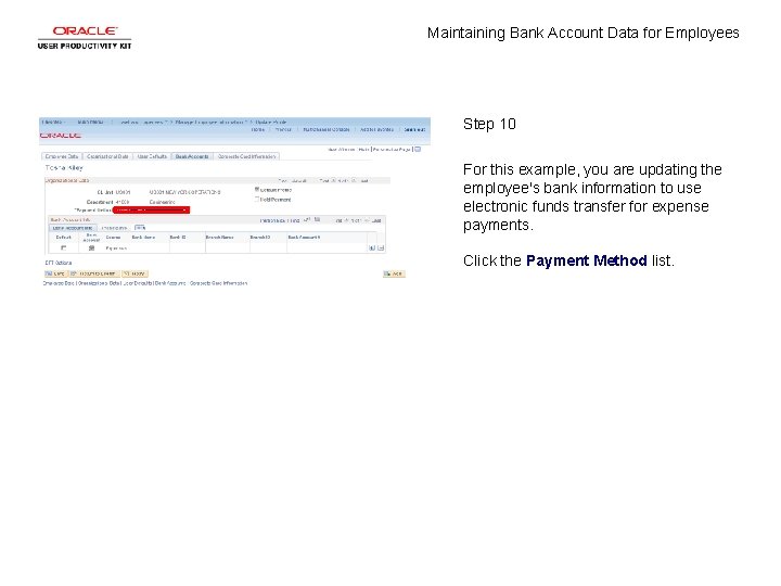 Maintaining Bank Account Data for Employees Step 10 For this example, you are updating