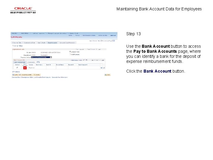 Maintaining Bank Account Data for Employees Step 13 Use the Bank Account button to