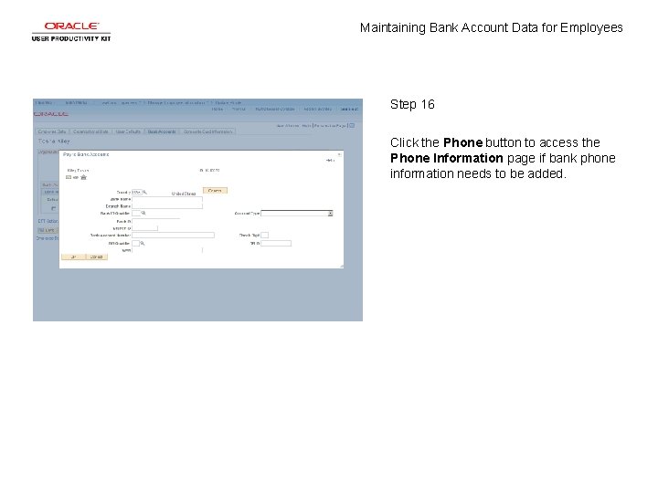 Maintaining Bank Account Data for Employees Step 16 Click the Phone button to access