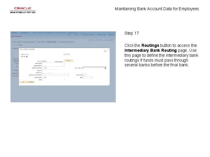 Maintaining Bank Account Data for Employees Step 17 Click the Routings button to access