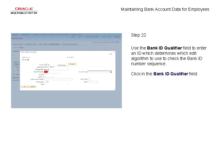 Maintaining Bank Account Data for Employees Step 22 Use the Bank ID Qualifier field