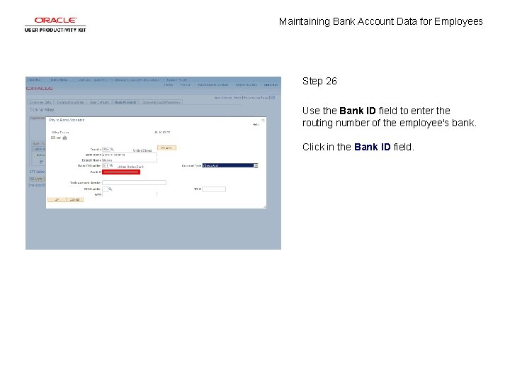 Maintaining Bank Account Data for Employees Step 26 Use the Bank ID field to