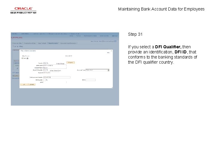 Maintaining Bank Account Data for Employees Step 31 If you select a DFI Qualifier,