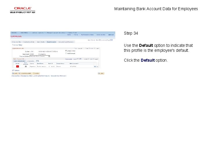 Maintaining Bank Account Data for Employees Step 34 Use the Default option to indicate