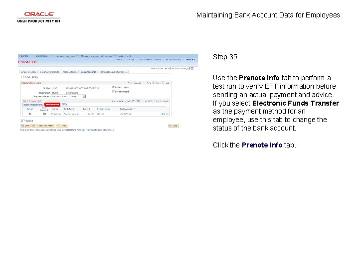 Maintaining Bank Account Data for Employees Step 35 Use the Prenote Info tab to