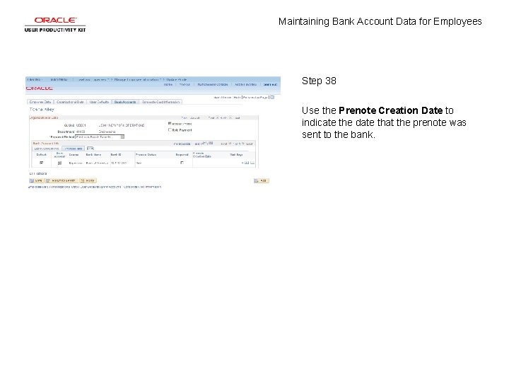 Maintaining Bank Account Data for Employees Step 38 Use the Prenote Creation Date to