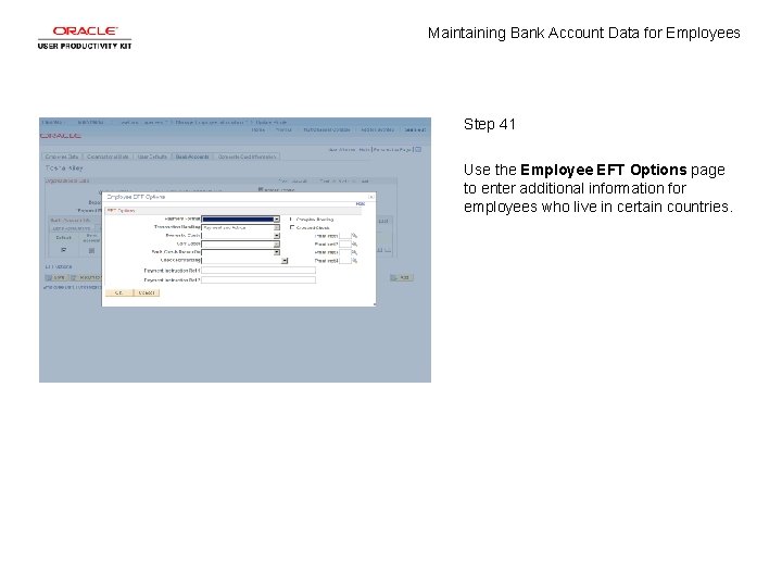 Maintaining Bank Account Data for Employees Step 41 Use the Employee EFT Options page