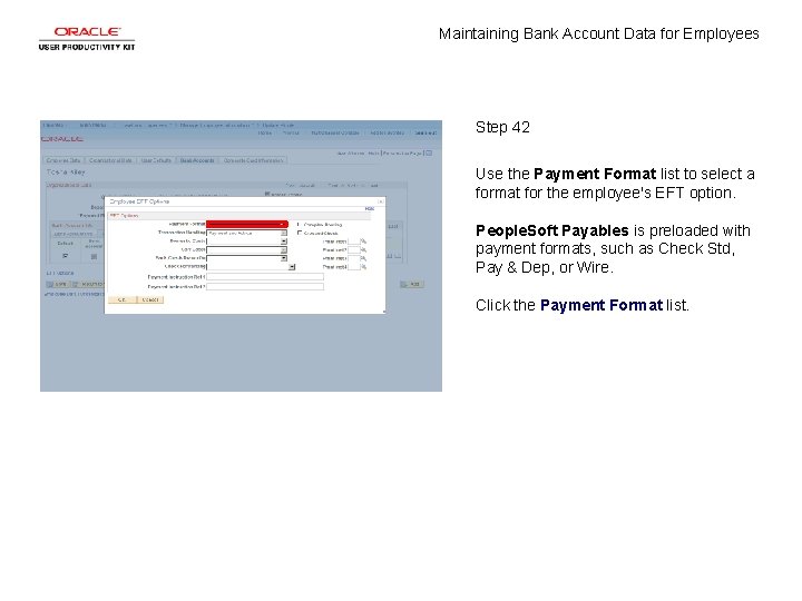 Maintaining Bank Account Data for Employees Step 42 Use the Payment Format list to