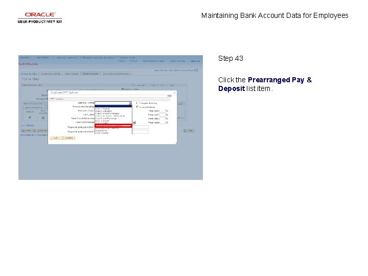 Maintaining Bank Account Data for Employees Step 43 Click the Prearranged Pay & Deposit