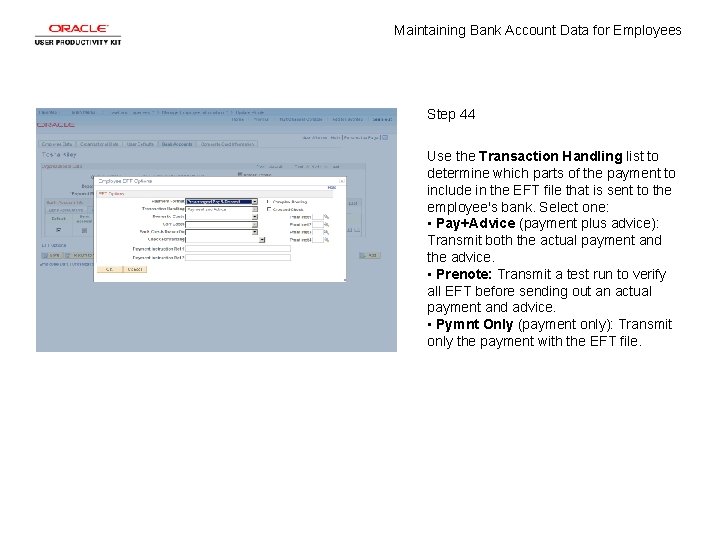 Maintaining Bank Account Data for Employees Step 44 Use the Transaction Handling list to