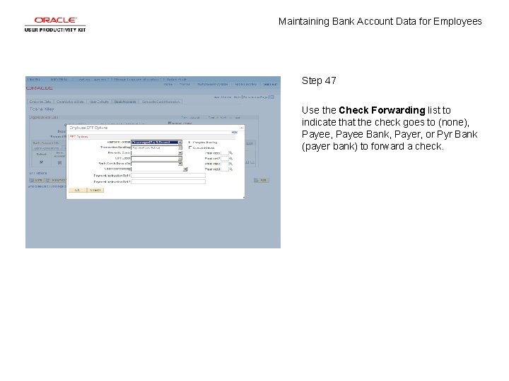 Maintaining Bank Account Data for Employees Step 47 Use the Check Forwarding list to