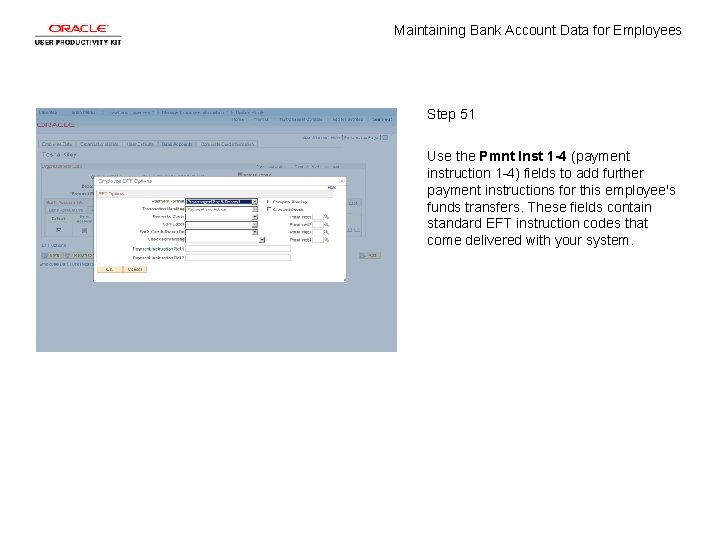 Maintaining Bank Account Data for Employees Step 51 Use the Pmnt Inst 1 -4