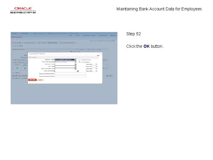 Maintaining Bank Account Data for Employees Step 52 Click the OK button. 