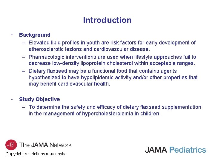 Introduction • Background – Elevated lipid profiles in youth are risk factors for early