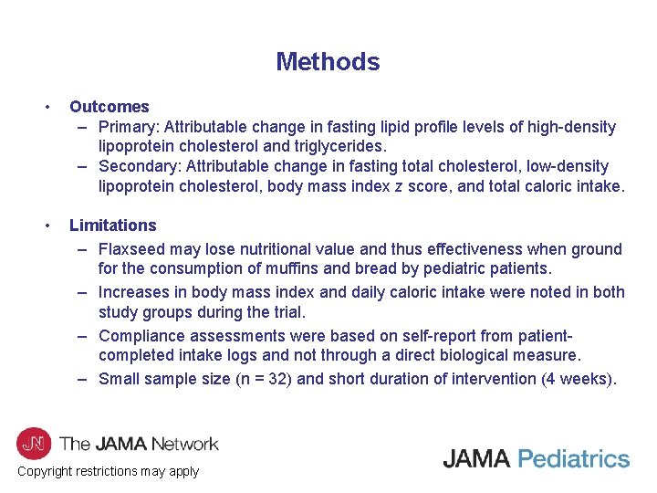 Methods • Outcomes – Primary: Attributable change in fasting lipid profile levels of high-density
