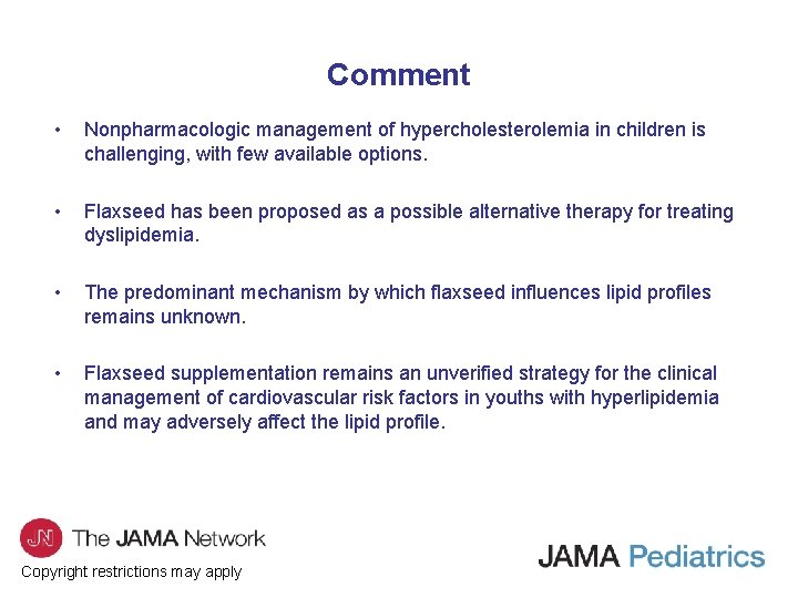 Comment • Nonpharmacologic management of hypercholesterolemia in children is challenging, with few available options.