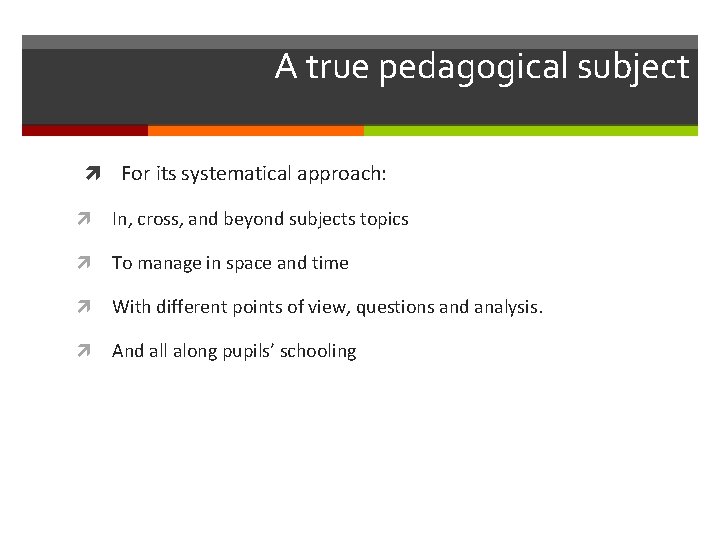 A true pedagogical subject For its systematical approach: In, cross, and beyond subjects topics