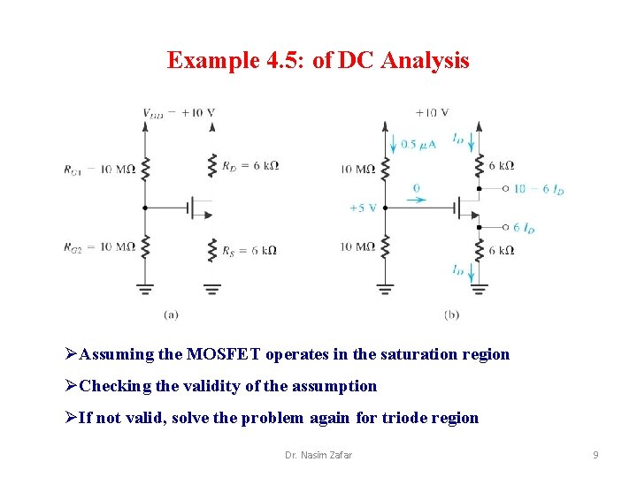 Example 4. 5: of DC Analysis ØAssuming the MOSFET operates in the saturation region