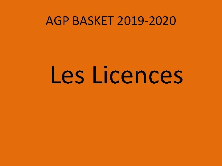 AGP BASKET 2019 -2020 Les Licences 