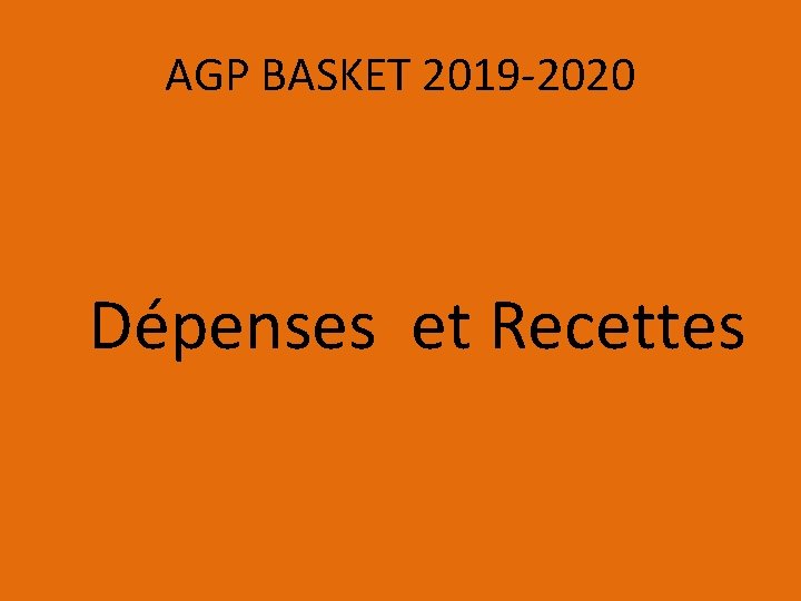 AGP BASKET 2019 -2020 Dépenses et Recettes 
