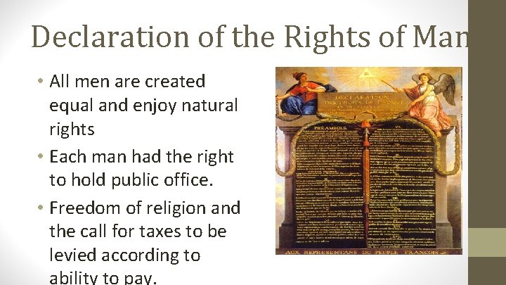 Declaration of the Rights of Man • All men are created equal and enjoy