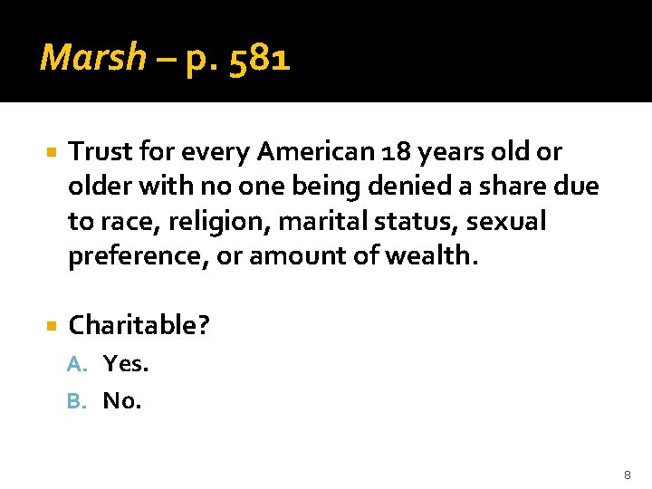 Marsh – p. 581 Trust for every American 18 years old or older with