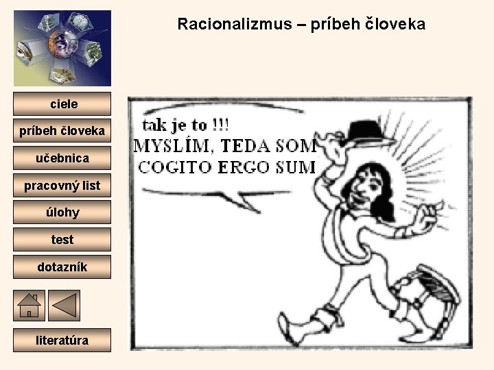 Racionalizmus – príbeh človeka ciele príbeh človeka učebnica pracovný list úlohy test dotazník literatúra