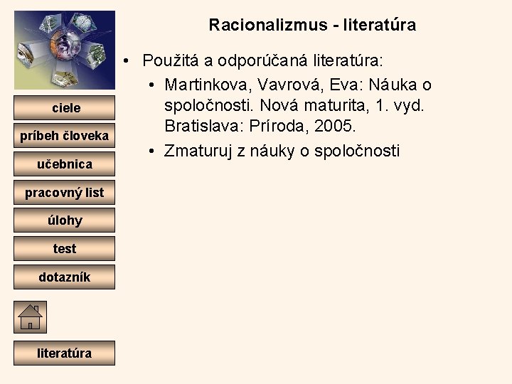 Racionalizmus - literatúra ciele príbeh človeka učebnica pracovný list úlohy test dotazník literatúra •