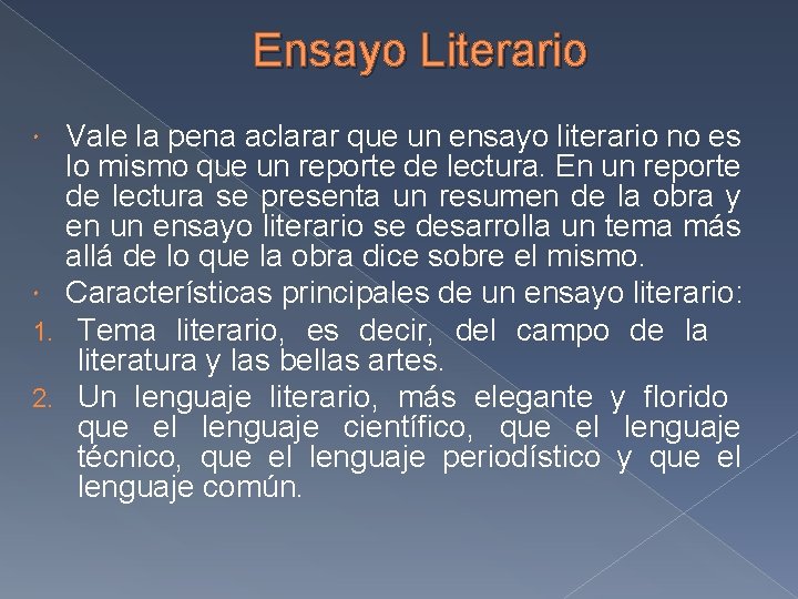 Ensayo Literario Vale la pena aclarar que un ensayo literario no es lo mismo