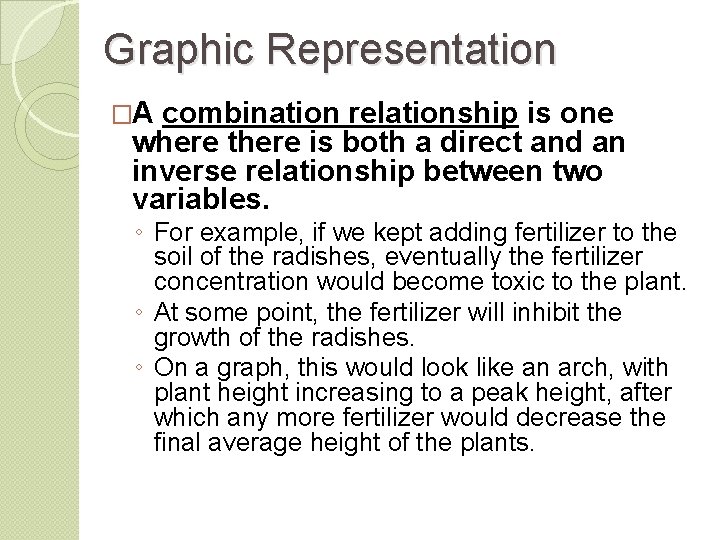 Graphic Representation �A combination relationship is one where there is both a direct and