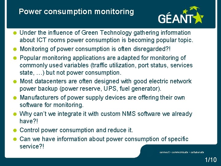 Power consumption monitoring Under the influence of Green Technology gathering information about ICT rooms