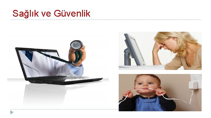 Sağlık ve Güvenlik 