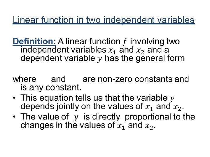 Linear function in two independent variables • Linear function in two independent variables •