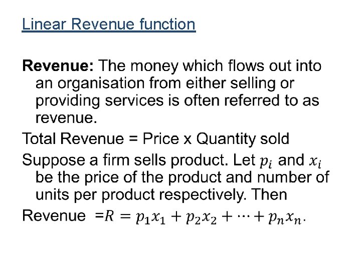 Linear Revenue function • Linear Revenue function •
