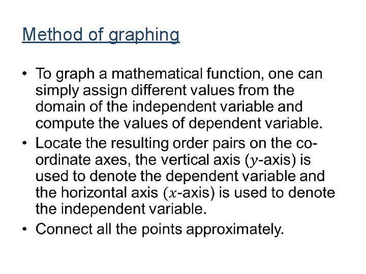 Method of graphing • Method of graphing •