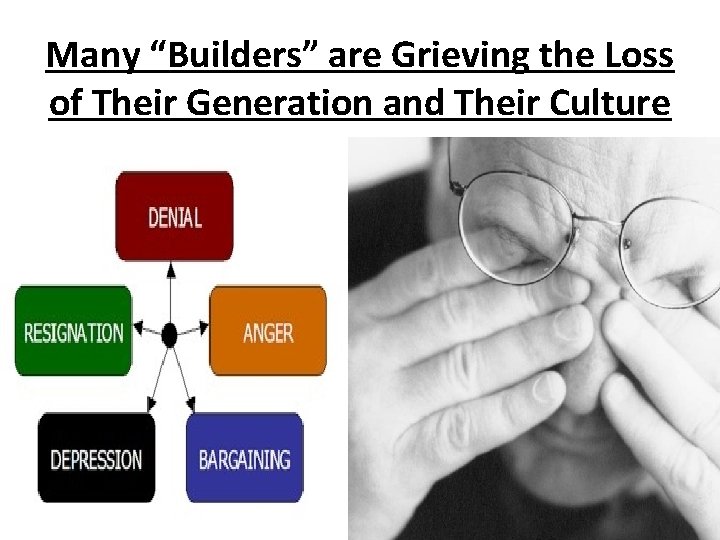 Many “Builders” are Grieving the Loss of Their Generation and Their Culture 