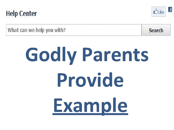 Godly Parents Provide Example 