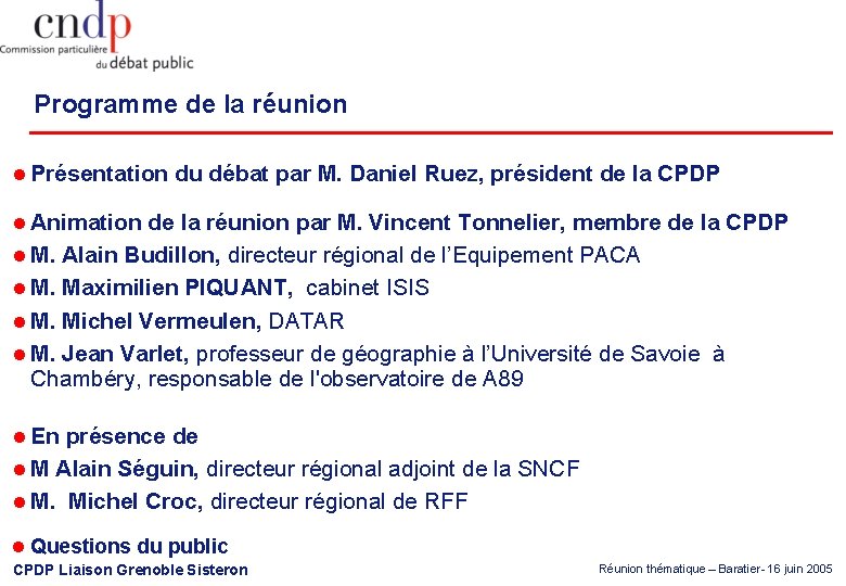 Programme de la réunion l Présentation du débat par M. Daniel Ruez, président de