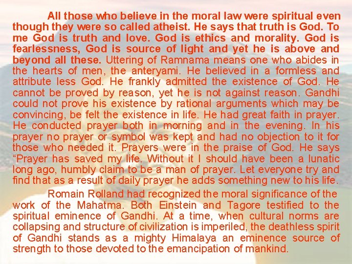 All those who believe in the moral law were spiritual even though they were
