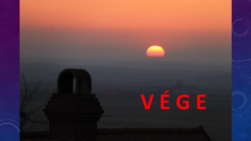 VÉGE VÉGE