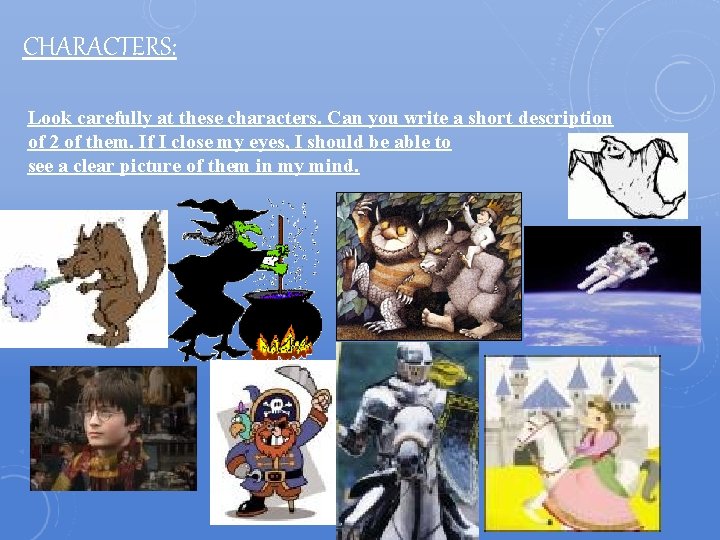 CHARACTERS: Look carefully at these characters. Can you write a short description of 2