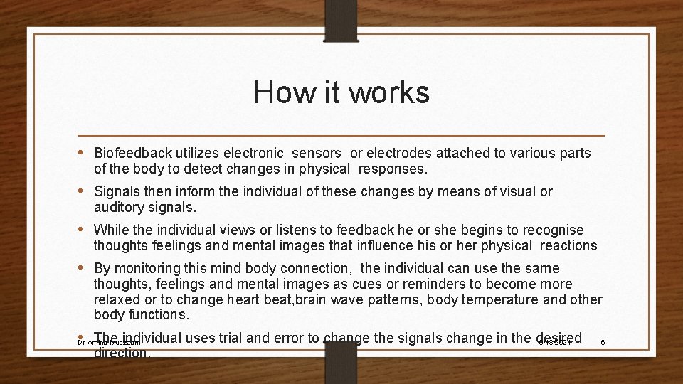 How it works • Biofeedback utilizes electronic sensors or electrodes attached to various parts