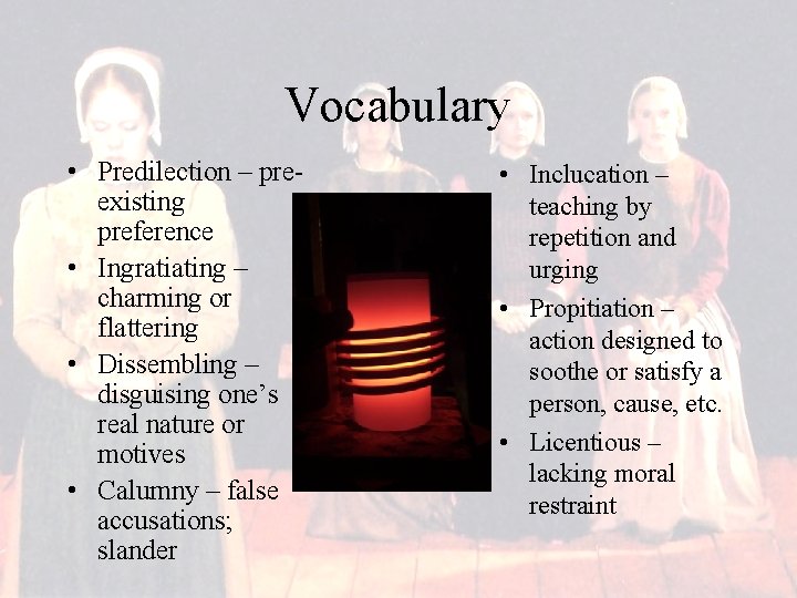 Vocabulary • Predilection – preexisting preference • Ingratiating – charming or flattering • Dissembling