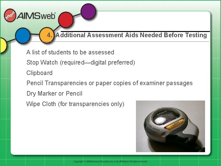 4. Additional Assessment Aids Needed Before Testing A list of students to be assessed