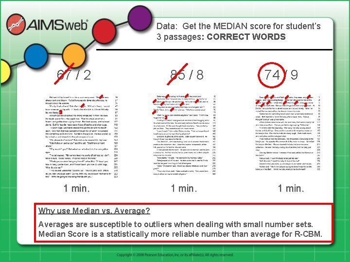 Data: Get the MEDIAN score for student’s 3 passages: CORRECT WORDS 67 / 2